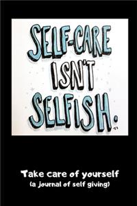 Self Care Isn't Selfish