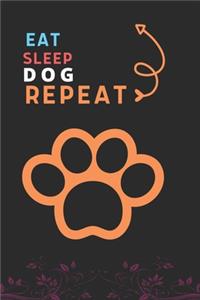 Eat Sleep Dog Repeat