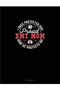 I Once Protected Him Now He Protects Me Proud EMT Mom