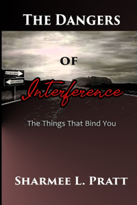 Dangers of Interference