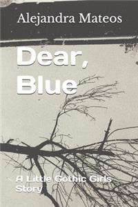 Dear, Blue