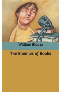 The Enemies of Books