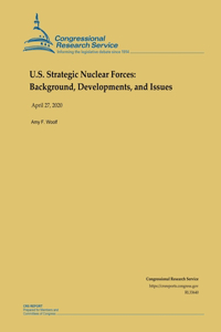 U.S. Strategic Nuclear Forces