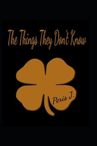 Things They Don't Know