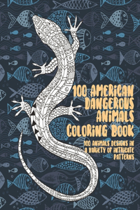 100 American Dangerous Animals - Coloring Book - 100 Animals designs in a variety of intricate patterns