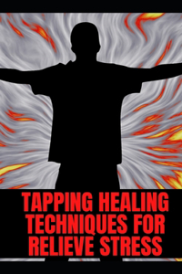 Tapping Healing Techniques for Relieve Stress