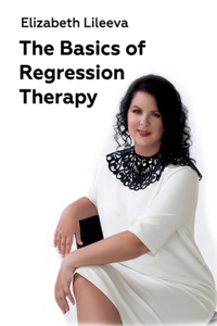 The Basics of Regression Therapy