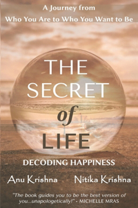 Secret of Life - Decoding Happiness