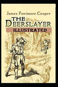 The Deerslayer Illustrated