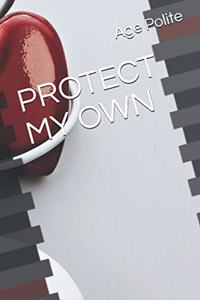 Protect My Own