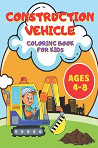 Construction Vehicles Coloring Book for Kids Ages 4-8