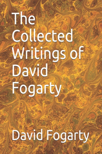 Collected Writings of David Fogarty