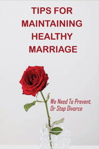 Tips For Maintaining Healthy Marriage