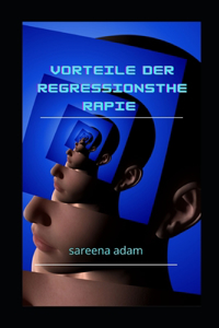 Vorteile der Regressionstherapie