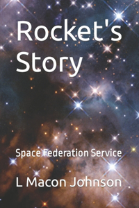 Rocket's Story