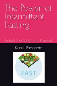 The Power of Intermittent Fasting