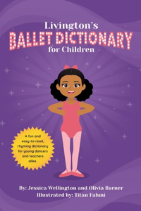 Livington's Ballet Dictionary for Children