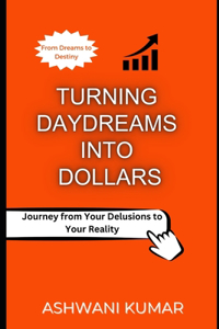 Turning Daydreams into Dollars
