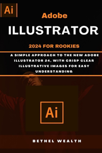 Adobe Illustrator 2024 for Rookies