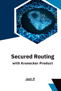 Secured Routing With Kronecker Product