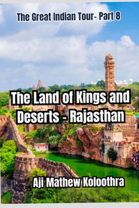 Land of Kings and Deserts - Rajasthan