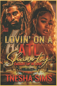 Lovin' On A ATL Shawty
