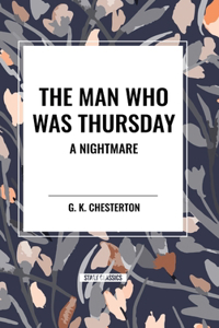 Man Who Was Thursday: A Nightmare