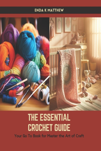 The Essential Crochet Guide