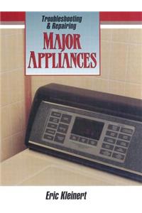 Troubleshooting and Repairing Major Appliances