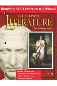 Glencoe Literature Reading Skills Practice Workbook: The Reader's Choice: Course 5