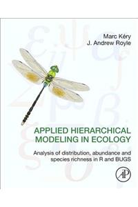 Applied Hierarchical Modeling in Ecology: Analysis of Distribution, Abundance and Species Richness in R and Bugs