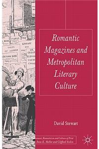 Romantic Magazines and Metropolitan Literary Culture