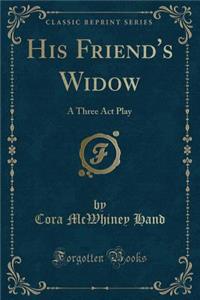 His Friend's Widow