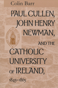 Paul Cullen John Henry Newman Catholic