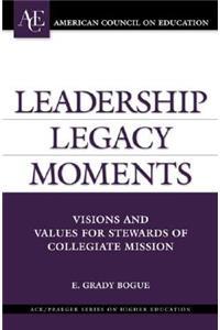 Leadership Legacy Moments