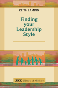 Finding Your Leadership Style - A Guide for Ministers