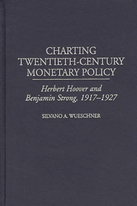 Charting Twentieth-Century Monetary Policy