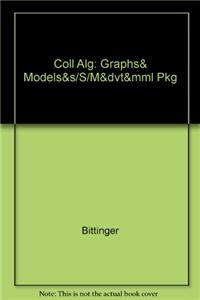 Coll Alg: Graphs& Models&s/S/M&dvt&mml Pkg