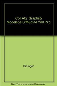 Coll Alg: Graphs& Models&s/S/M&dvt&mml Pkg