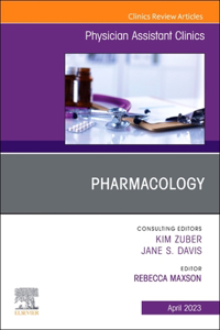 Pharmacology, an Issue of Physician Assistant Clinics, E-Book