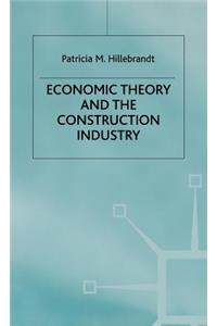 Economic Theory and the Construction Industry