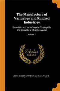 Manufacture of Varnishes and Kindred Industries