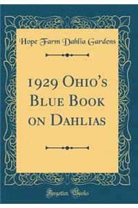 1929 Ohio's Blue Book on Dahlias (Classic Reprint)