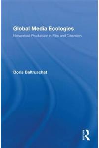 Global Media Ecologies