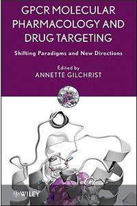 Gpcr Molecular Pharmacology and Drug Targeting