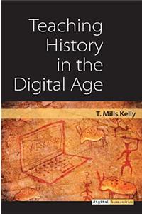 Teaching History in the Digital Age