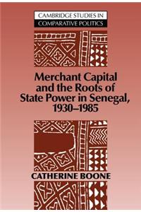 Merchant Capital and the Roots of State Power in Senegal