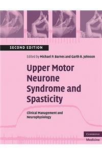 Upper Motor Neurone Syndrome and Spasticity