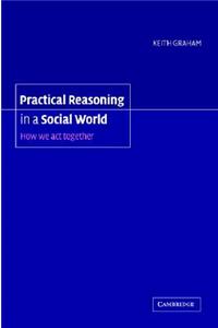 Practical Reasoning in a Social World