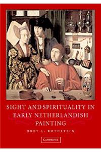 Sight and Spirituality in Early Netherlandish Painting